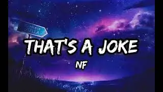 NF - THAT'S A JOKE (Lyrics)