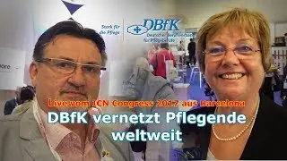 DBfK vernetzt Pflegende weltweit: Wagner und Bienstein beim ICN Congress 2017