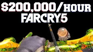 Far Cry 5 — 200 000 долларов в час (Руководство по быстрому заработку) Как БЫСТРО получить бескон...