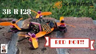 3B-R 128 FPV Race Kit Flight Test & Crash!