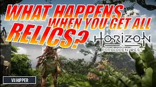 What Happens if You Find All Relics in Horizon: Forbidden West