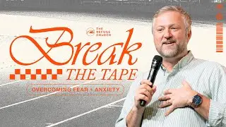 Overcoming Fear and Anxiety | Pastor Nathan Smith | The Refuge Church