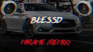 BLESSD ❌ ANUEL AA | MIRAME REMIX (BASS BOOSTED)