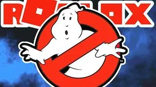 ROBLOX | Ghostbusters