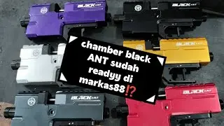 CHAMBER BLACK ANT&BLACK LAVA SUDAH READY⁉️DI MARKAS BESAR GS88‼️