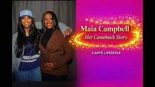 MAIA CAMPBELL | The COMEBACK Queen: How she Turned PAIN into PURPOSE