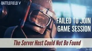 Failed To Join Game Session - The Server Host Could Not Be Found
