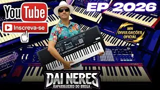 DAI NERES - RAPARIGUEIRO DO BREGA - EP 2026 