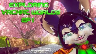Exploring VRChat worlds: Ep1