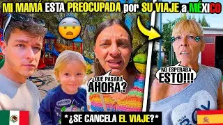 MI MAMÁ TEME por el VIAJE a MÉXICO😧🇲🇽 *¿Se cancela todo?*