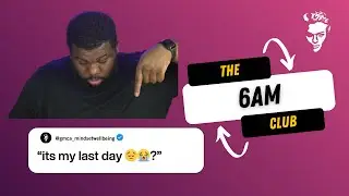 The 6am club - Live like its your last day - (Ep 31)