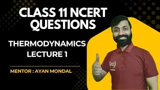 11P - NCERT - Thermodynamics 1