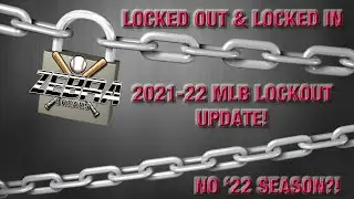 Locked Out and Locked In: The 2022 MLB/MLBPA Lockout!