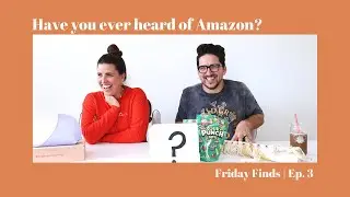 Have You Ever Heard of Amazon? | Friday Finds Ep. 3