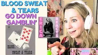 Blood Sweat and Tears - Go Down Gamblin' - Видео с реакцией