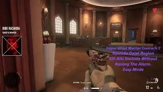 Sniper Ghost Warrior Contracts 2 Rashida Qalat Kill Bibi Rashida Without Raising The Alarm Easy Mode