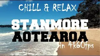 STANMORE BAY AOTEAROA NEW ZEALAND GIMBAL WALK : 4K 60FPS