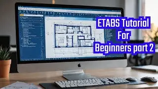 ETABS Tutorial For Beginners part 2