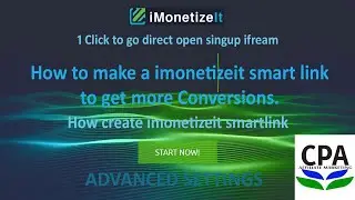 How To create imonetizeit Advance smart link  (সব ট্রাফিকই সাইনআপ করবে ১০০%) ।। CPA Marketing ।।
