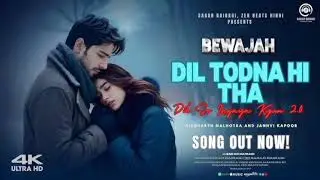 Dil Todna Hi Tha To 2.0 &ndash; Bewajah | Official Sad Song 2026 | Siddharth & Janvi | Heart Touching Song