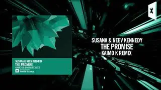 Susana & Neev Kennedy - The Promise (Kaimo K Remix)[FULL] (Amsterdam Trance)