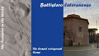 The domed octagonal Lateran Baptistery