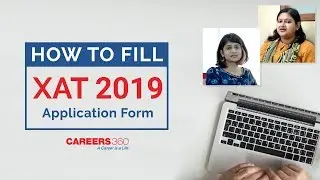How to fill XAT Application Form 2019 - Step by Step Guide