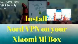 Install Nord VPN on your Xiaomi Mi Box