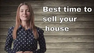 When is the best time to sell your house in 2019