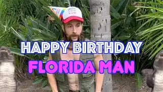 Happy Birthday Florida Man