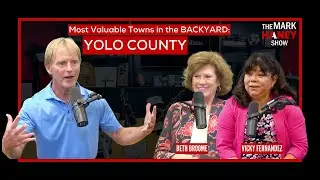 MOST Valuable Towns in the BACKYARD: Yolo County