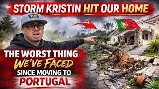 Storm Kristin Hit Our Portugal Home | The Worst Thing We&rsquo;ve Faced Since Moving to Portugal from USA