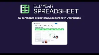How to supercharge project status reporting in Confluence | Elements Spreadsheet