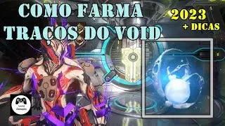 Warframe - COMO FARMA TRAÇOS DO VOID
