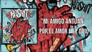 Noshit - Mi Amigo Antuan
