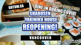 SUSHI #AYCE! SHABUSEN YAKINIKU HOUSE REOPENED SUSHI BBQ | VANCOUVER FOOD AND TRAVEL GUIDE - GUTOM.CA
