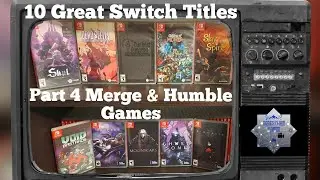 Ten Great Switch Titles Part 4 Merge and Humble Games Edition! @ogre27kain