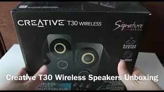 Creative T30 Wireless Computer Speakers Unboxing