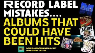 Record Label Mistakes! (Albums that could have been hits)