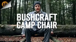 How to Craft a Bushcraft Camp Chair