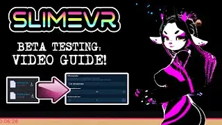 SlimeVR Beta Testing: Video Guide!