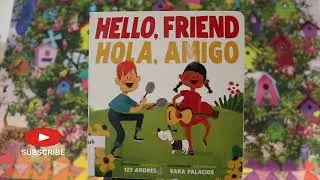 Hello, Friend | Hola, Amigo: &iexcl;Libro Biling&uuml;e Perfecto para la Hora del Cuento!