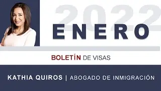 &iexcl;Hay avances! BOLETIN DE VISAS ENERO 2022 | VISA BULLETIN JANUARY 2022