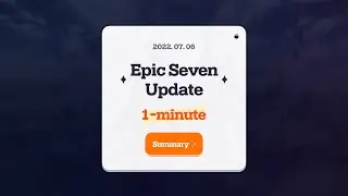 [Epic Seven] 7/7 Patch Preview (1-minute Summary)