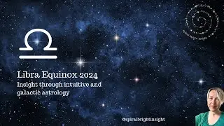 Libra Equinox 2024 | The Pause Between Release and Renewal | Super Galactic Centre