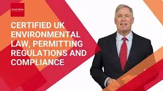 Certified UK Environmental Law, Permitting Regulations and Compliance