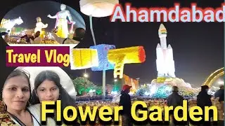 अहमदाबाद Flowers Garden Park 🌸 | Atal Setu Bridge | Family Travel Vlog