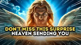 🔴 Archangel Michael Says: Only Hours Left! Don&rsquo;t Miss the Surprise Heaven Is Sending You - Open Now