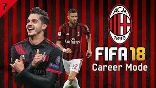 FIFA 18 | AC Milan Career Mode | #7 | Welcome to the Rossoneri