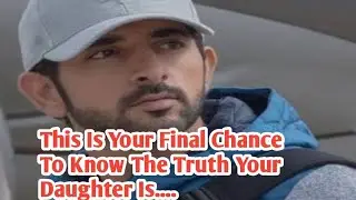 This Is Your Final Chance To Know The Truth Your Daughter Is....